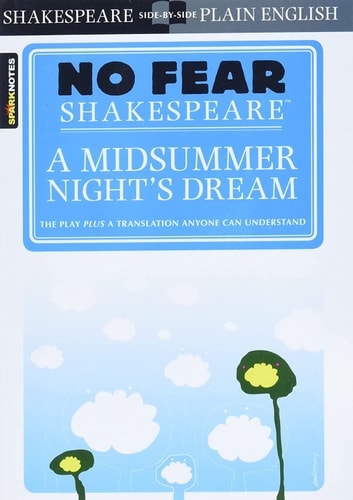 No Fear Shakespeare: A Midsummer Night