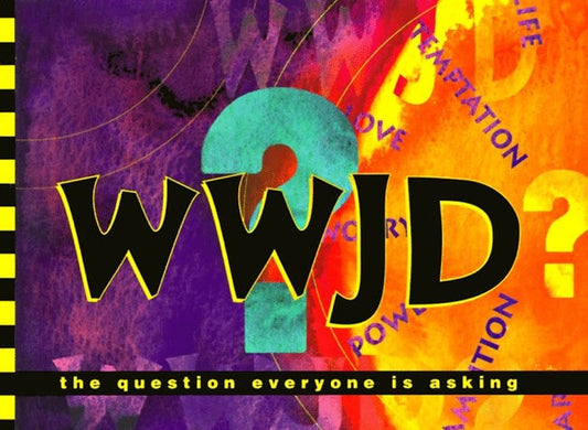 What Would Jesus Do? The Question Everyone Is Asking