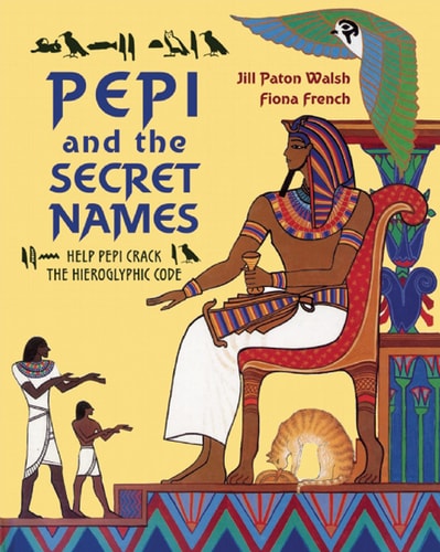 Pepi and the Secret Names Help Pepi Crack the Hieroglyphic Code