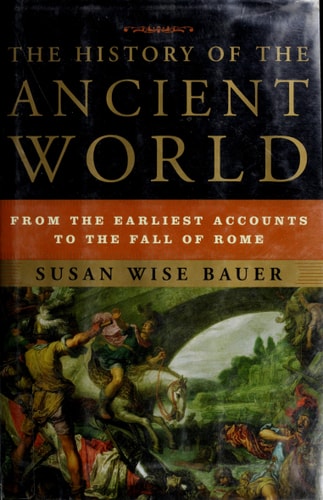 History of the Ancient World From The Earliest Accounts To The Fall Of Rome