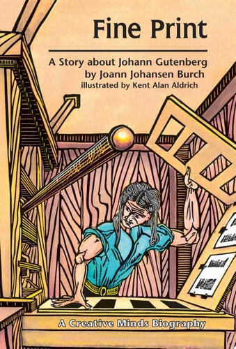 Fine Print A Story about Johann Gutenberg