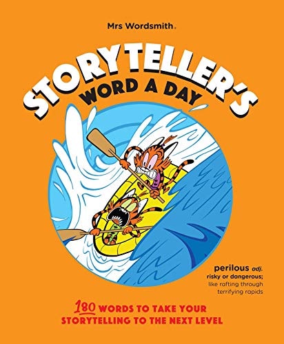 Storyteller's Word a Day 180 Words to Take Your Storytelling to the Next Level