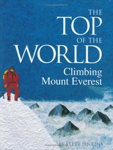The Top of the World: Climbing Mount Everest