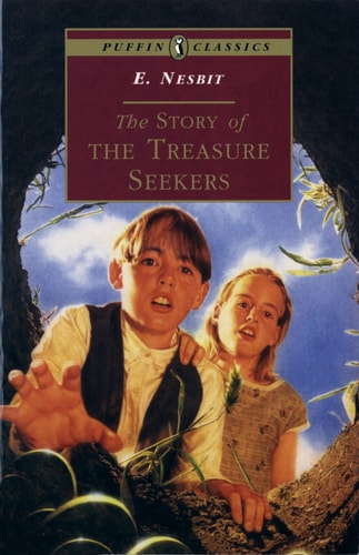 The Story of the Treasure Seekers Complete and Unabridged