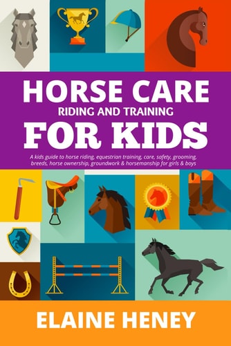Horse Care Riding and Training