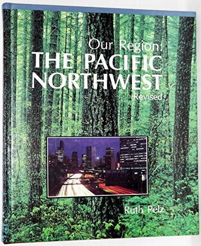 Our Region: The Pacific Northwest