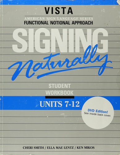 Signing Naturally (Units 7-12)