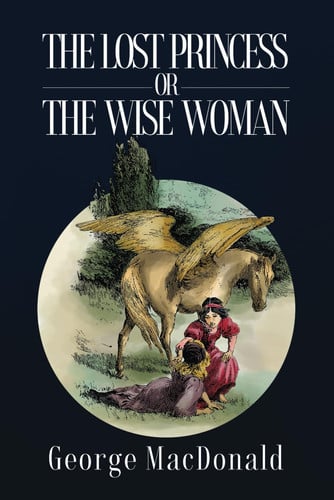 The Lost Princess Or the Wise Woman