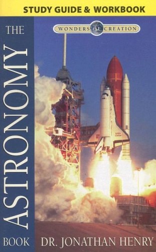 The Astronomy Book: Study Guide (Wonders of Creation)
