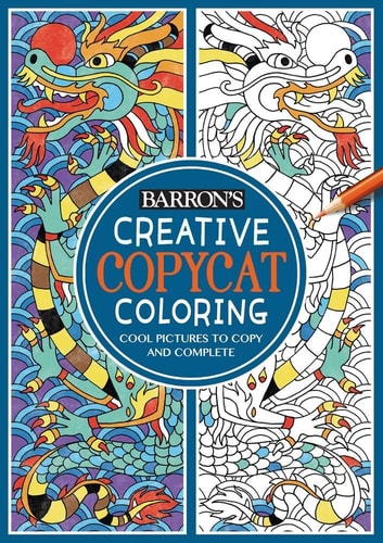 Creative Copycat Coloring: Cool Pictures to Copy and Complete (Copycat Coloring Books)