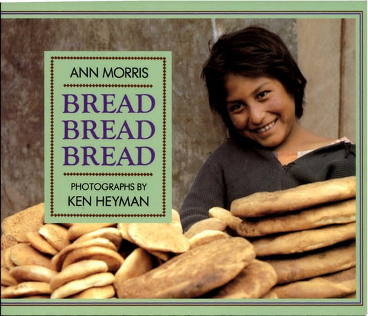 Bread, Bread, Bread (Foods of the World)