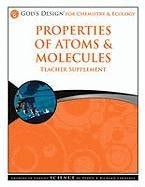 Properties of Atoms & Molecules Teacher Supplement [With CDROM]