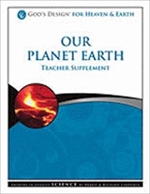 Our Planet Earth Teacher Supplement [With CDROM]