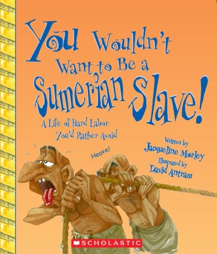 Be a Sumerian Slave! A Life of Hard Labor You'd Rather Avoid