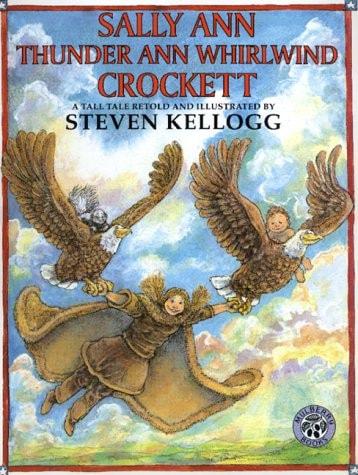 Sally Ann Thunder Ann Whirlwind Crockett : A Tall Tale