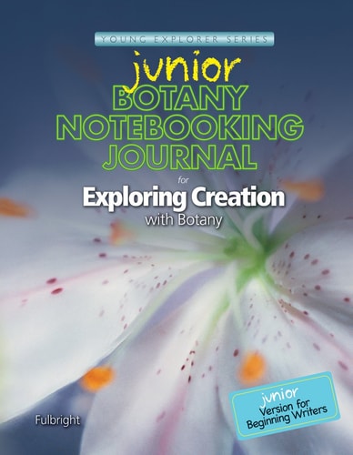 Exploring Creation with Botany Junior Notebooking Journal