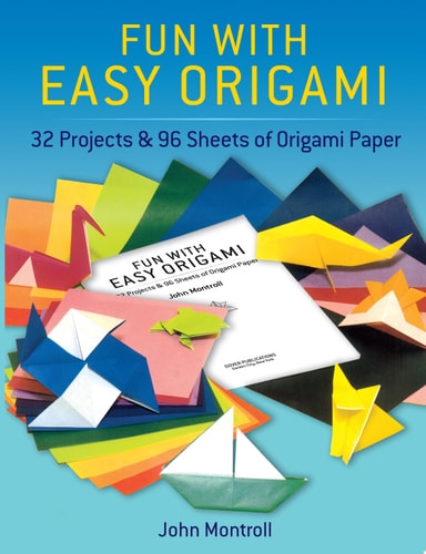 Fun with Easy Origami 32 Projects and 24 Sheets of Origami Paper