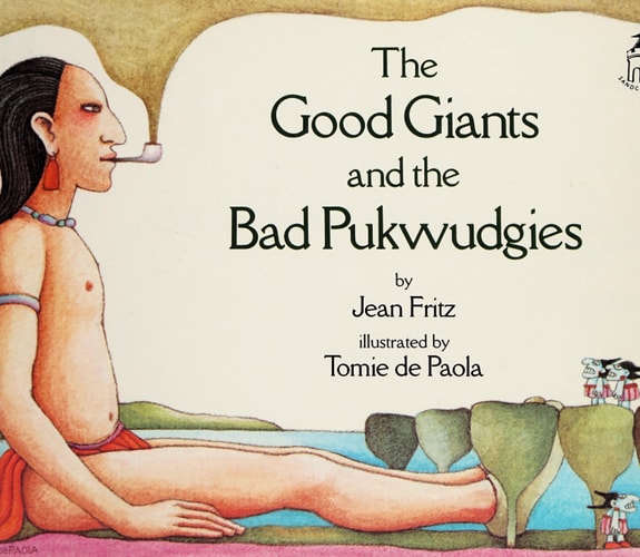 The Good Giants and the Bad Pukwudgies