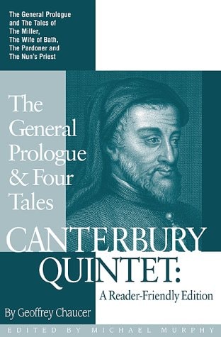 Canterbury Quintet : The General Prologue & Four Tales : A Reader-Friendly Edition