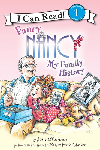 Fancy Nancy: My Family History (I Can Read Level 1)