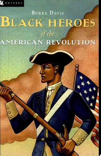 Black Heroes of the American Revolution