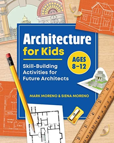 Architecture for Kids Skill-Building Activities for Future Architects