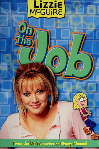 Lizzie McGuire: On the Job - Book #11: Junior Novel