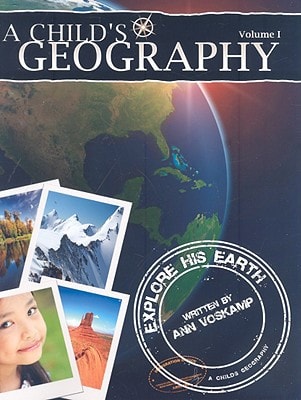 A Childs Geography: Explore His Earth: 1