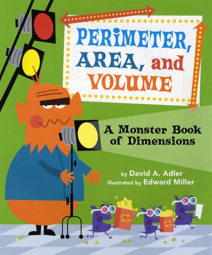 Perimeter, Area, and Volume A Monster Book of Dimensions