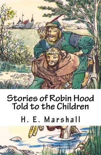 Stories of Robin Hood Told to the Children