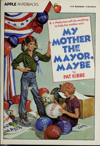 MY MOTHER THE MAYOR, MAYBE