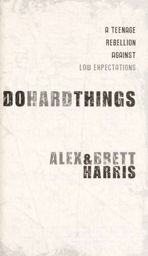 Do Hard Things: A Teenage Rebellion Against Low Expectations