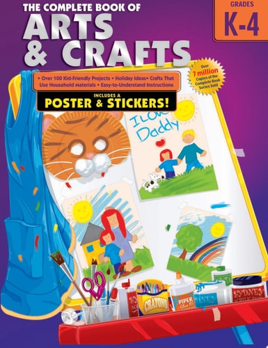 Complete Book of Arts and Crafts, Grades K - 4