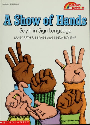 A Show of Hands Say it in Sign Language