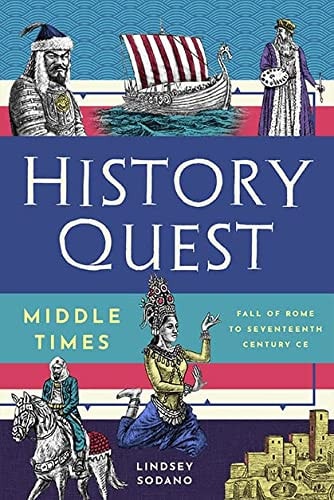 History Quest Middle Times : Fall of Rome to Seventeenth Century CE