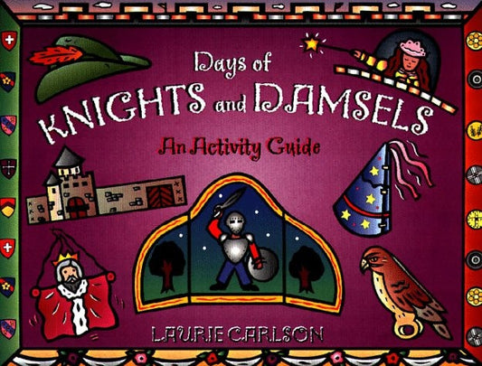 Days of Knights and Damsels An Activity Guide
