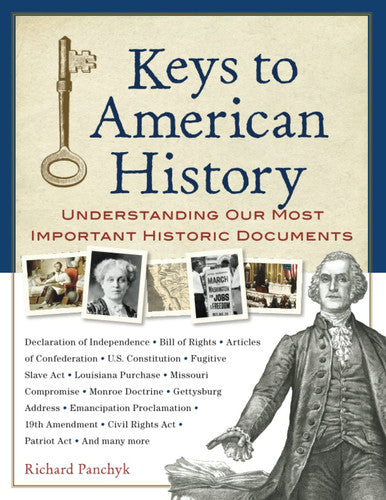 Keys to American History Understanding Our Most Important Historic Documents