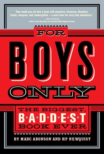 For Boys Only: The Biggest, Baddest Book Ever