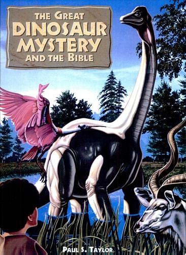 The Great Dinosaur Mystery and the Bible