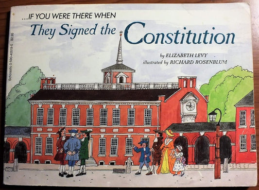 If You Were There When They Signed the Constitution