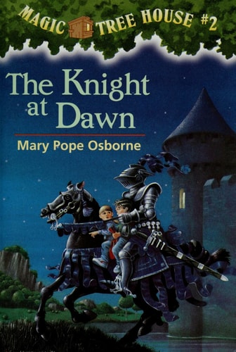 The Knight at Dawn (Magic Tree House #2)