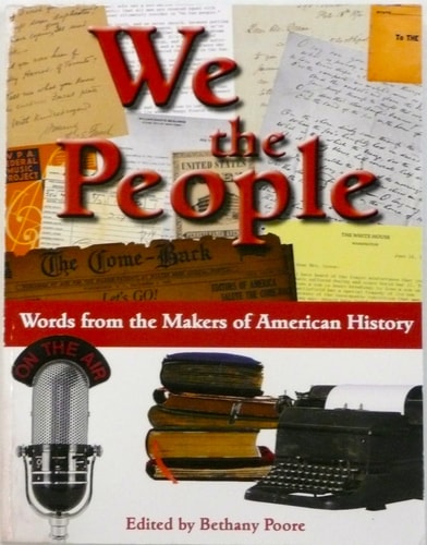 We the People - Words from the Makers of American History
