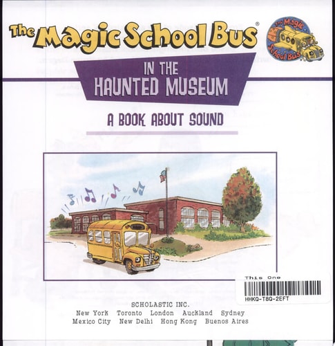 The Magic School Bus In The Haunted Museum: A Book About Sound