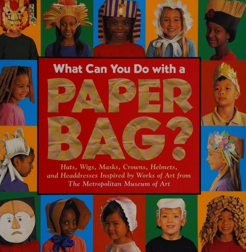 What Can You Do with a Paper Bag?