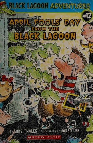 April Fools' Day from the Black Lagoon (Black Lagoon Adventures, No. 12)