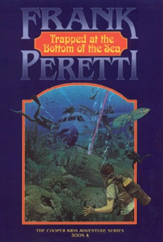 Trapped at the Bottom of the Sea (The Cooper Kids Adventure Series #4)
