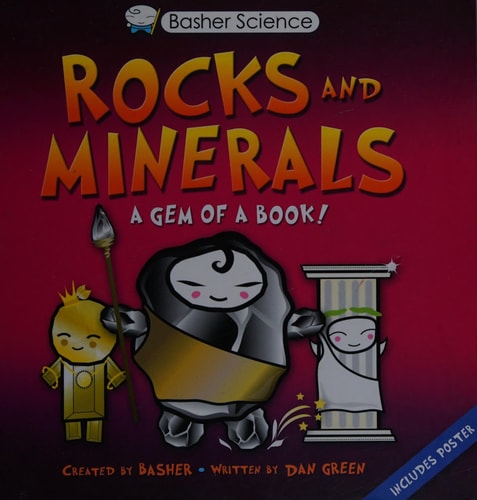 Basher: Rocks & Minerals: A Gem of a Book