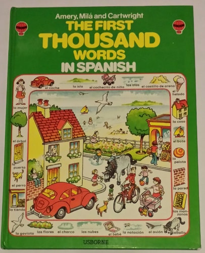 The First Thousand Words in Spanish With Easy Pronunciation Guide