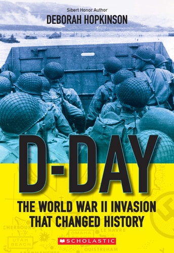 D-Day The World War II Invasion that Changed History