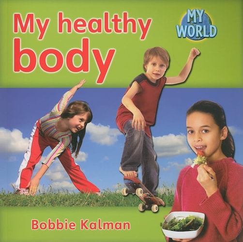 My Healthy Body (My World - Grl D)